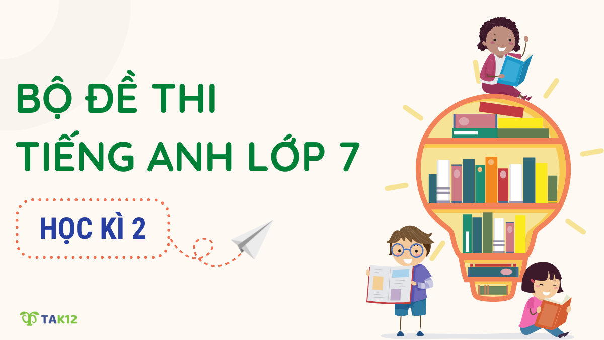 đề thi tiếng Anh lớp 7 học kì 2